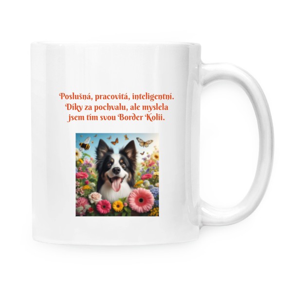 Cup white s potiskem Coffee or tea with our Border Collie