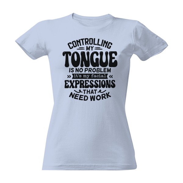 CONTROLLING MY TONGUE