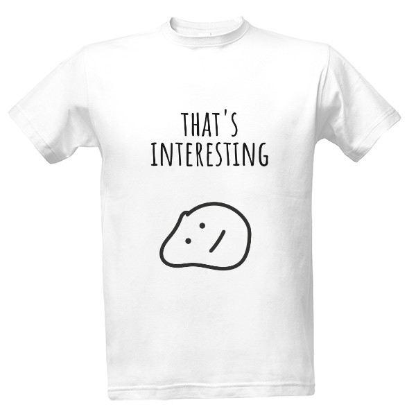 Tričko s potiskem Cynical Bob - That's interesting