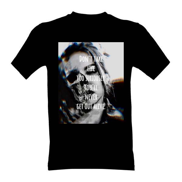 Tričko s potiskem Tričko pánské - You'll never get out alive.