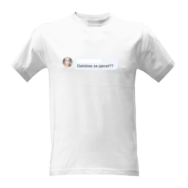 Tričko s potiskem Dalobise za pjecet
