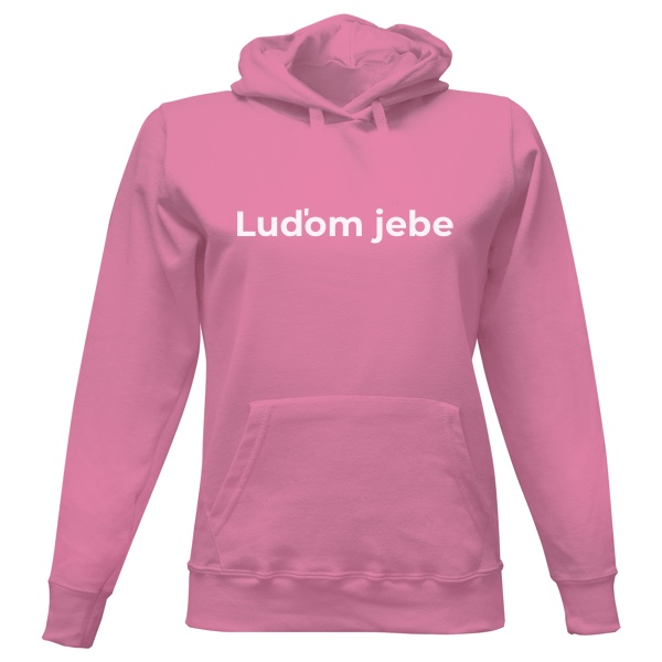 Ladies' hoodie Dámska mikina luďom jebe