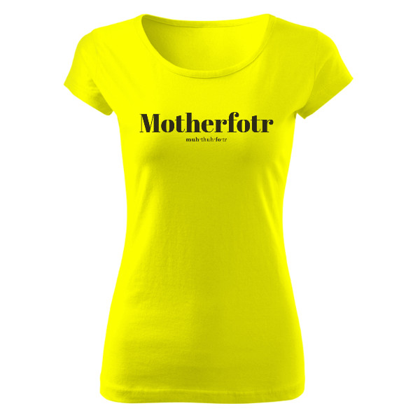 Dámské tričko Mother-fotr 