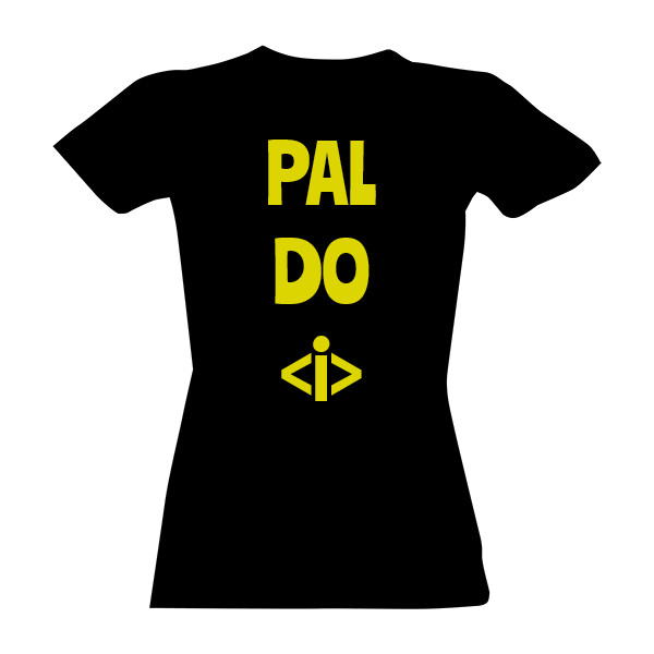 Tričko s potiskem Dámské tričko PAL DO