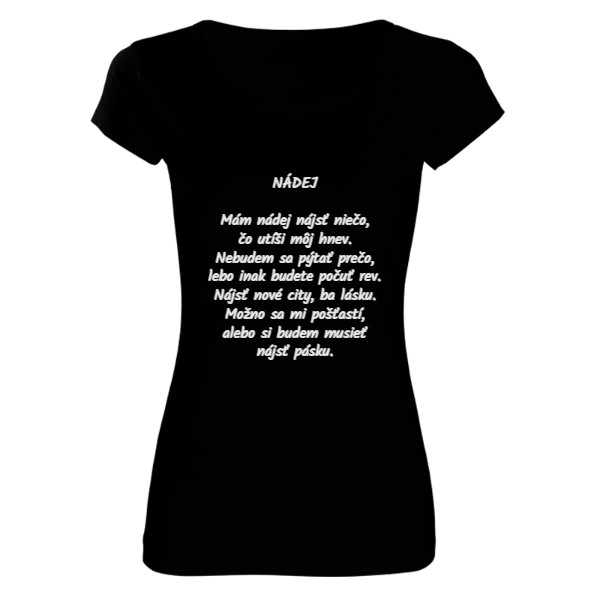 Tričko s potiskem Dámske tričko s vlastnou tvorbou NÁDEJ