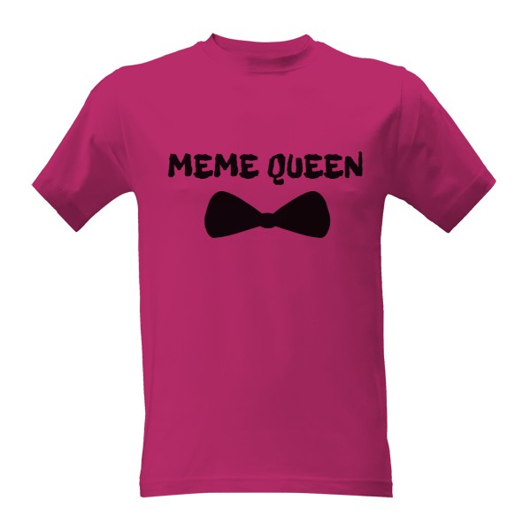 Tričko s potiskem MEME QUEEN