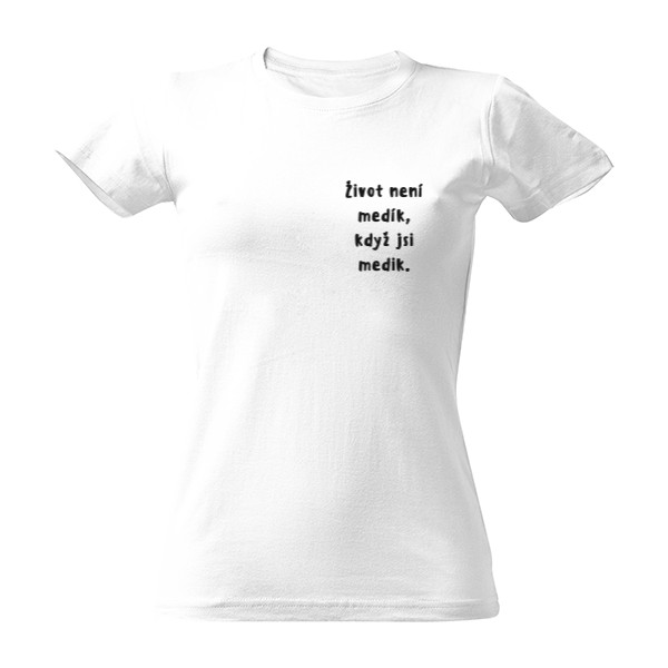 Život není medík