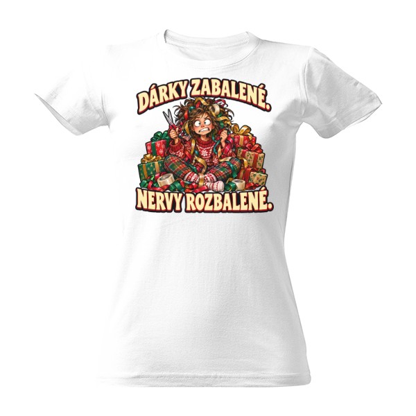 Tričko s potlačou Dárky zabalené. Nervy rozbalené. – balenie darčekov