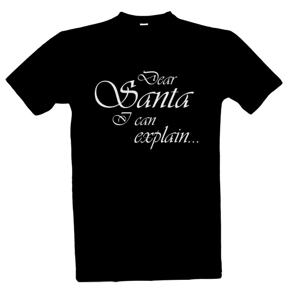 Dear Santa, I can explain - white T-shirt