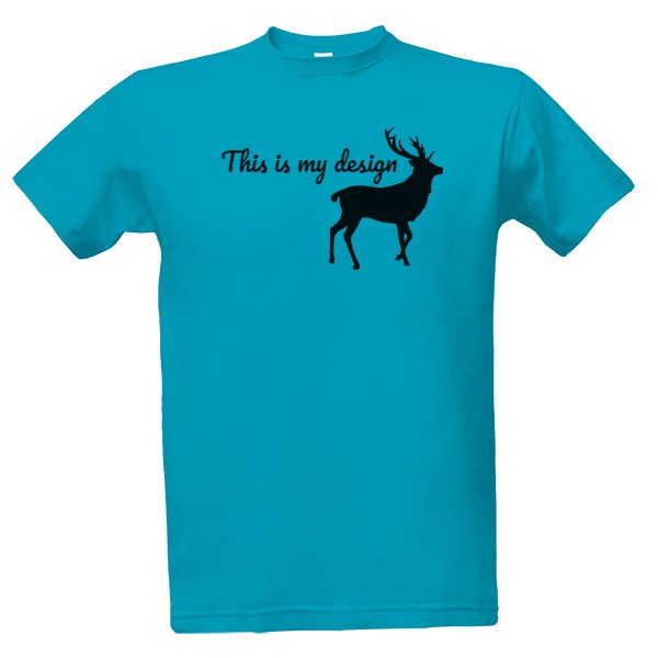 Tričko s potiskem This is my design - světle modrá