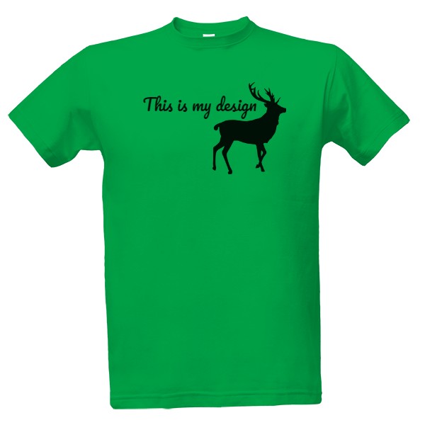 Tričko s potiskem This is my design - zelená