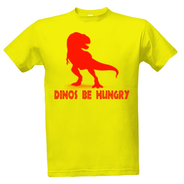 Tričko s potiskem "DINOS BE HUNGRY" 