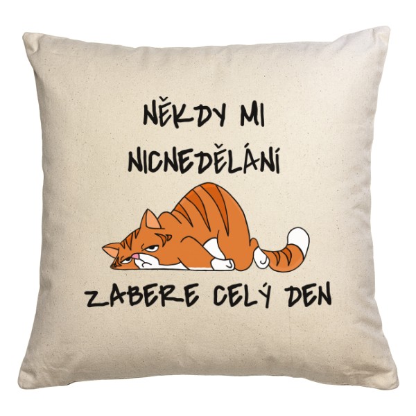 Polštář bavlněný  s potiskem Dnes nic nedělám