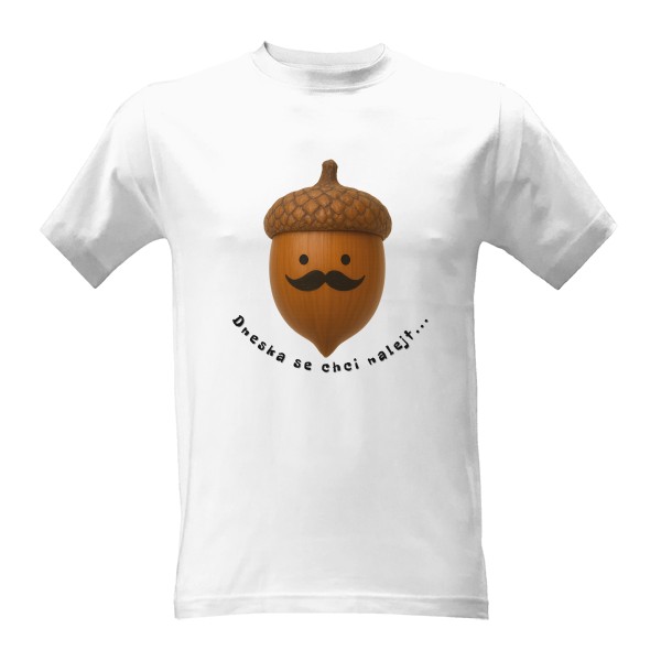 Tričko s potiskem Dneska se naleju