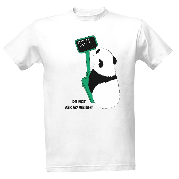 T-shirt Do not ask my weight