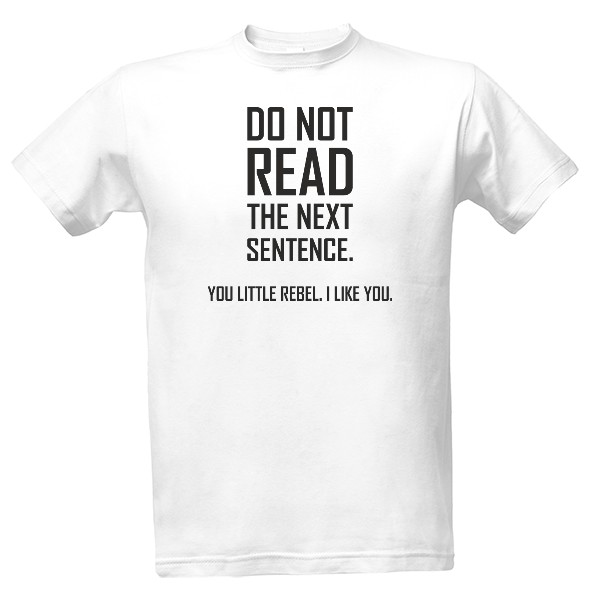 Tričko s potlačou Do not read the next sentence