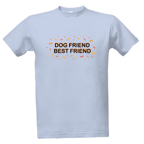 DOG FRIEND - BEST FRIEND T-shirt
