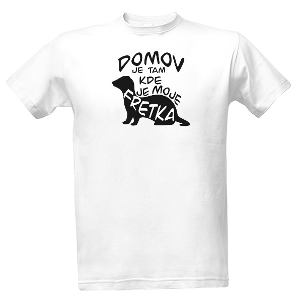 Tričko s potiskem Domov Fretka
