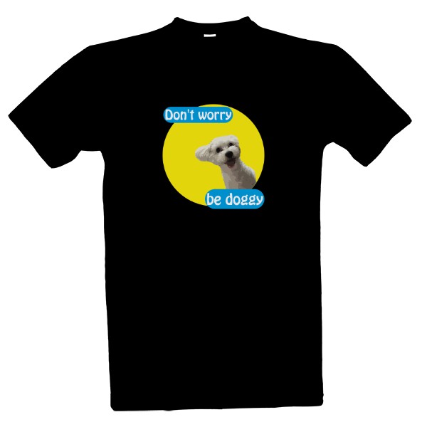 Don \' t  worry be doggy