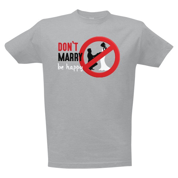 Don\'t marry be happy