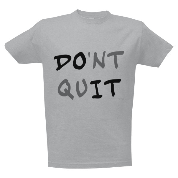 don\'t quit