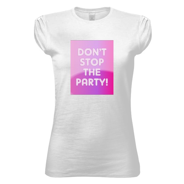 Tričko s potiskem DONT STOP THE PARTY