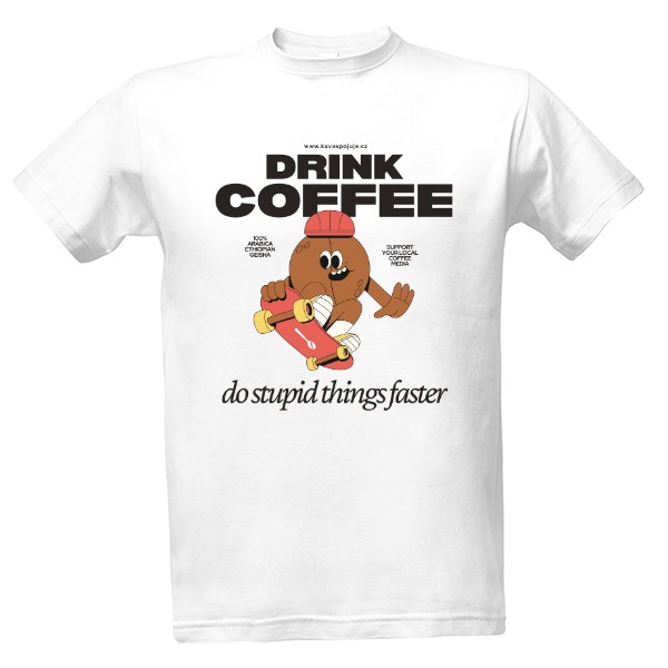 Drink coffee & do stupid things faster