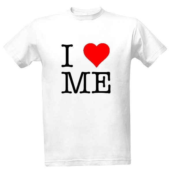 Tričko s potiskem i love me