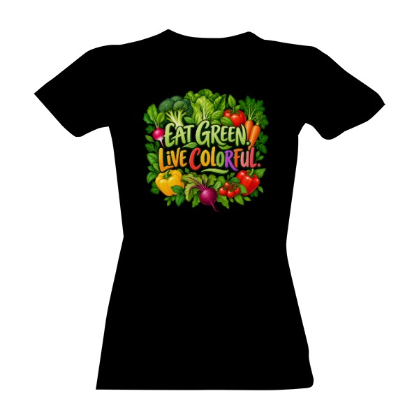 T-shirt Eat Green Live Colorful