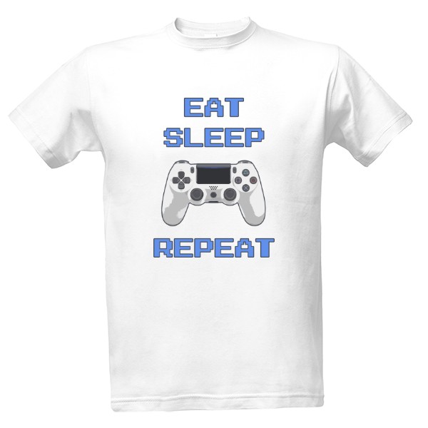 Tričko s potiskem EAT SLEEP GAME REPEAT