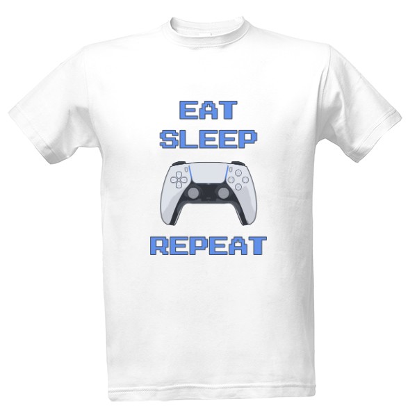 Tričko s potiskem EAT SLEEP GAME REPEAT