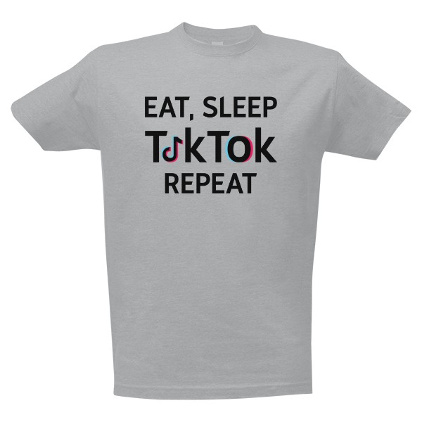 Tričko s potiskem Eat, sleep, TikTok, repeat