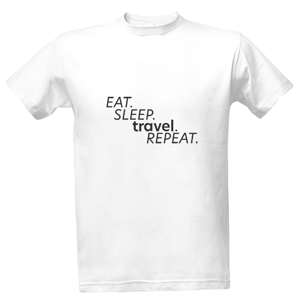 Tričko s potiskem Eat sleep travel repeat