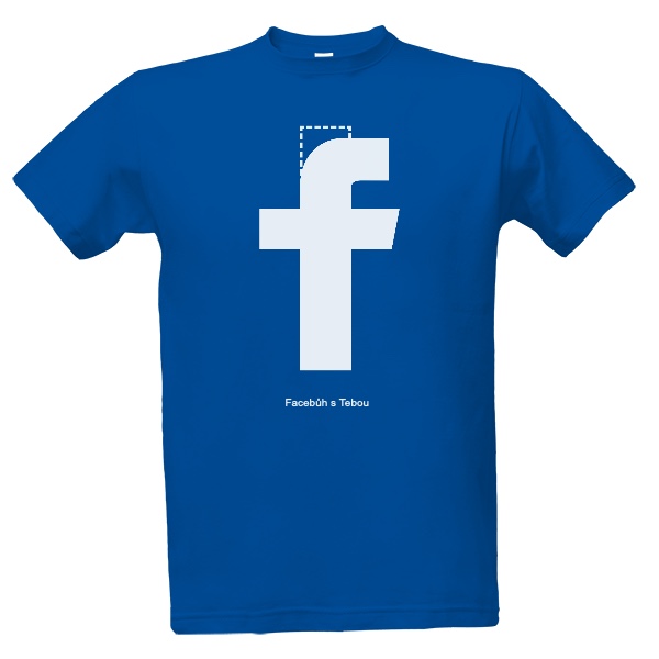 Tričko s potiskem Facebůh s Tebou