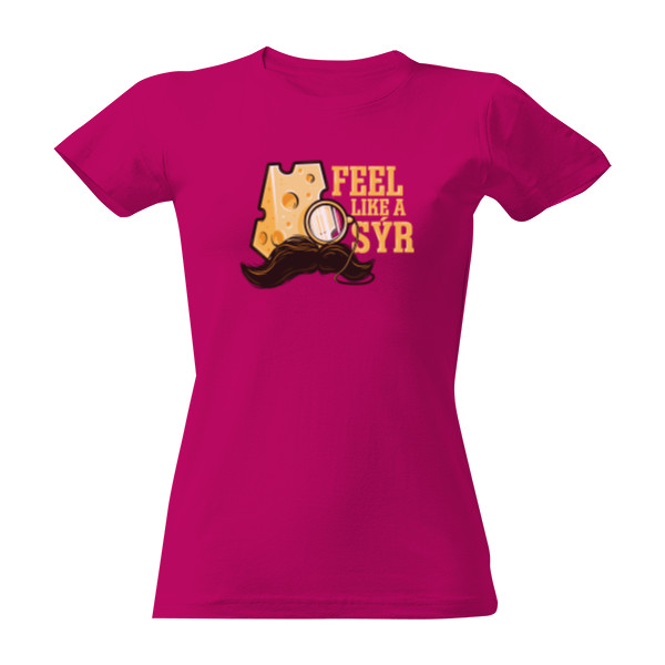 Tričko s potiskem Feel like a sýr - Dámské