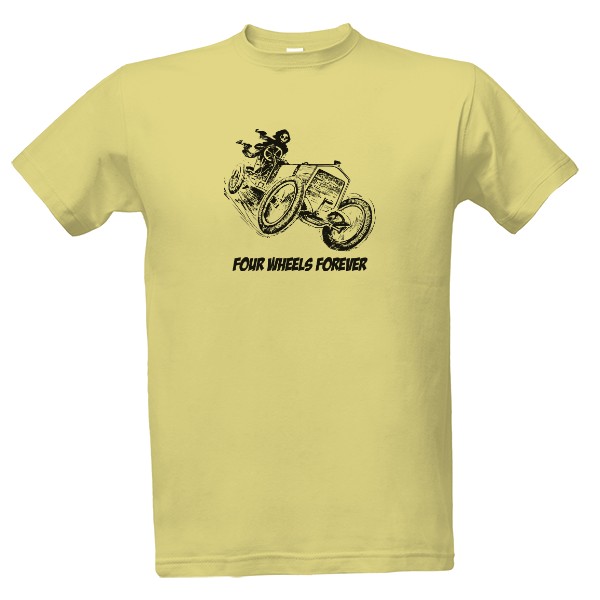 Tričko s potiskem Four wheels forever