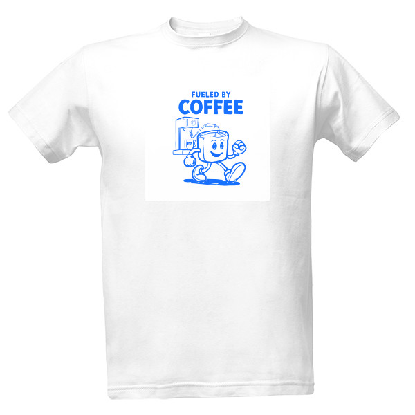 Tričko s potiskem Fueled by coffee