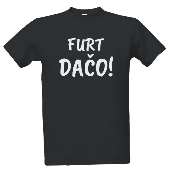 Tričko s potiskem FURT DAČO!