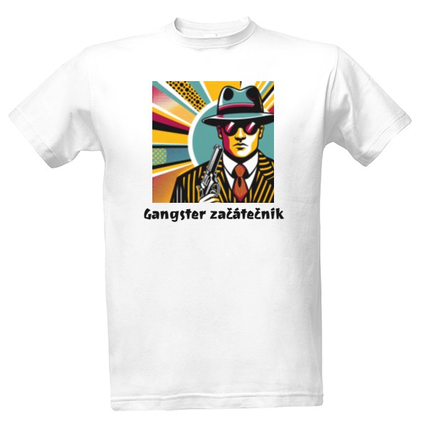 Tričko s potiskem Gangster začátečník bílá