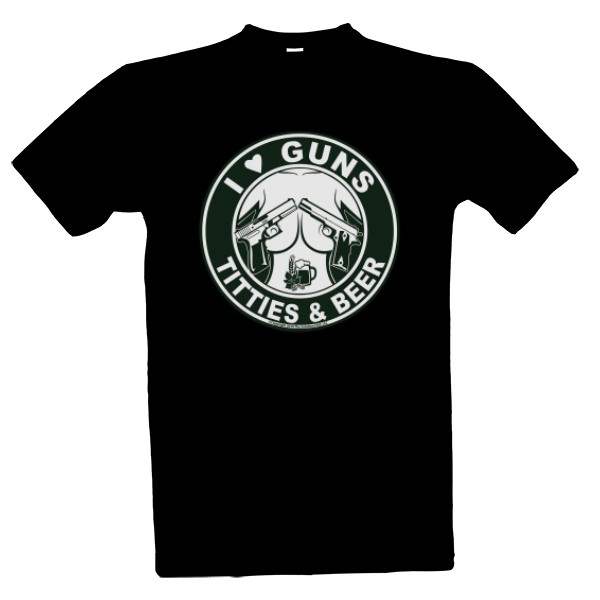 Tričko s potiskem I LOVE Guns, Titties and Beer