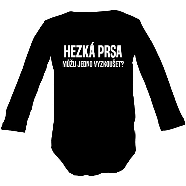 Dětské body Long  s potiskem Hezká prsa, můžu jedno vyzkoušet?