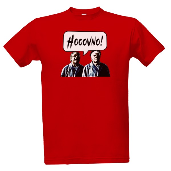 Tričko s potiskem Hláška - Hooovno! od pacienta z blázince (film: Drž Hubu)