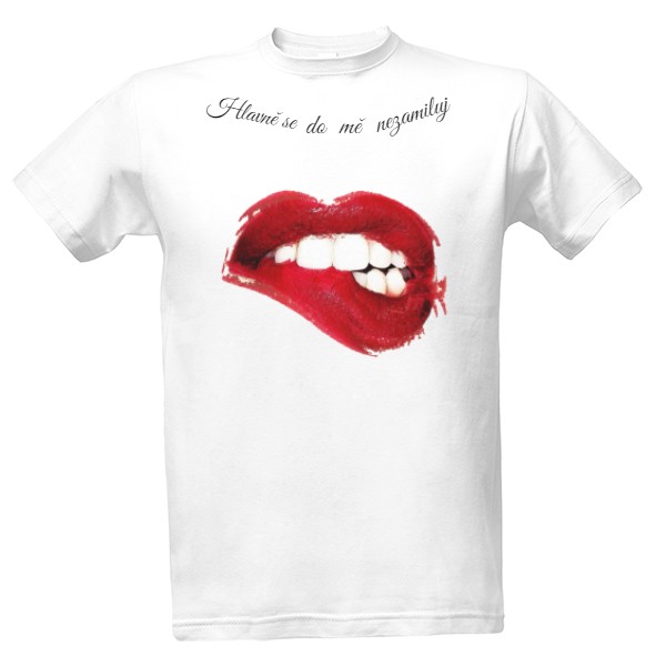 Tričko s potiskem Hlavně se do mě nezamiluj