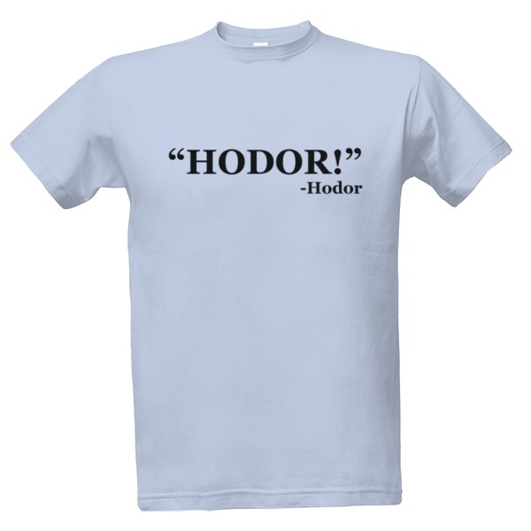 Tričko s potlačou Hodor citát