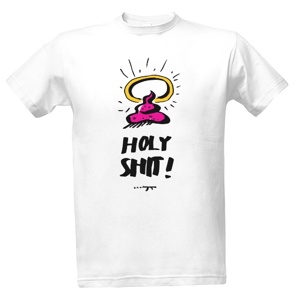 Tričko s potiskem Holy shit!