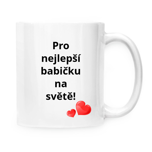 Hrnek malý bílý s potiskem Hrneček- Pro nejlepší babičku