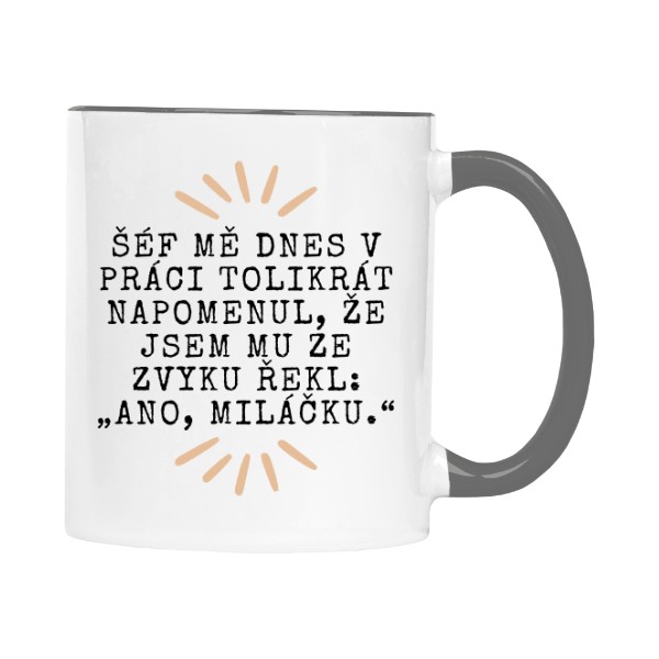 Hrnek - Ano miláčku