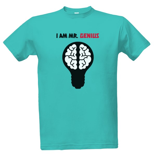 Tričko s potiskem ,,I am Mr.Genius,,