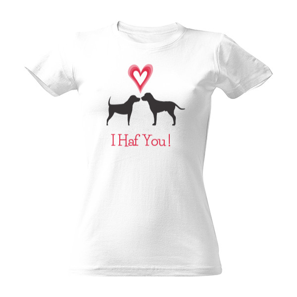 Tričko s potiskem I Haf You !