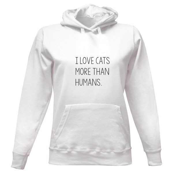Dámská mikina s kapucí s potiskem I love cats more than humans.